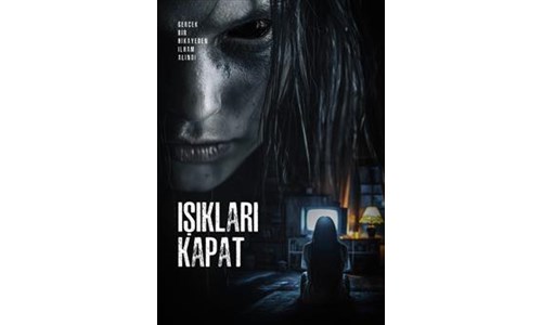 IŞIKLARI KAPAT